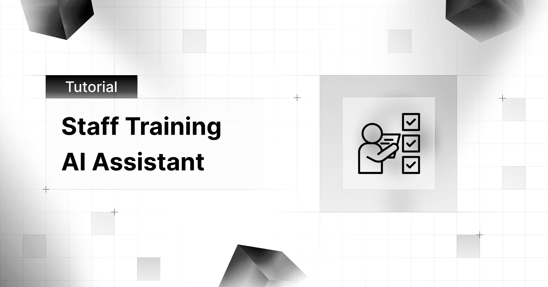 How to build a staff training AI assistant