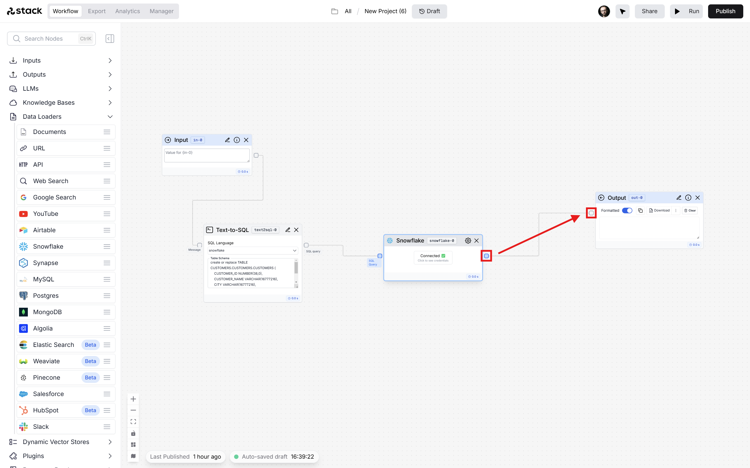 Connect Snowflake to
Output